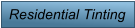 Residential Tinting