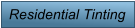 Residential Tinting