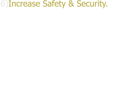 6)Increase Safety & Security. Accidents, forces of nature and human threats can instantly turn a pane of glass into dangerous shards. Thicker protective saftey films are available to provide an extra level of protection in case of  breakage and increased security for your possessions against  smash-and-grab robberies.
