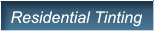 Residential Tinting Residential Tinting